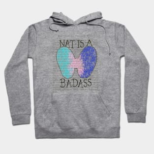 Nat Is A Badass- color design Hoodie